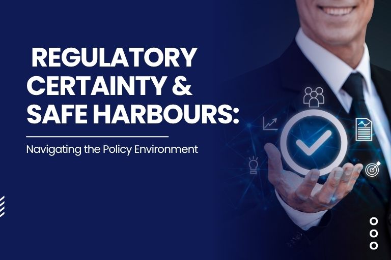 Regulatory Certainty Safe Harbours
